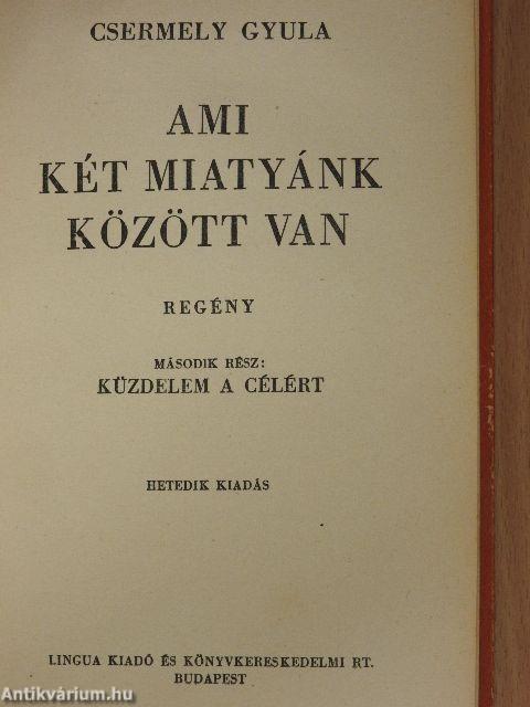 Ami két miatyánk között van I-II.