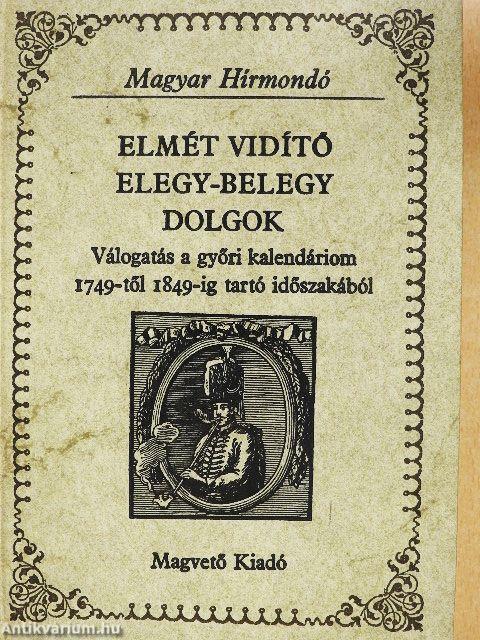 Elmét vidító elegy-belegy dolgok