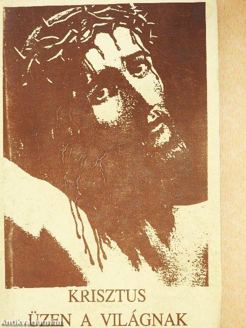 Krisztus üzen a világnak