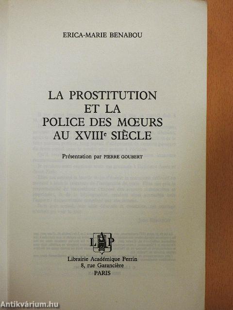 La prostitution et la police des moeurs au XVIIIe siécle