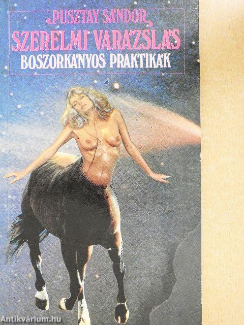 Szerelmi varázslás, boszorkányos praktikák