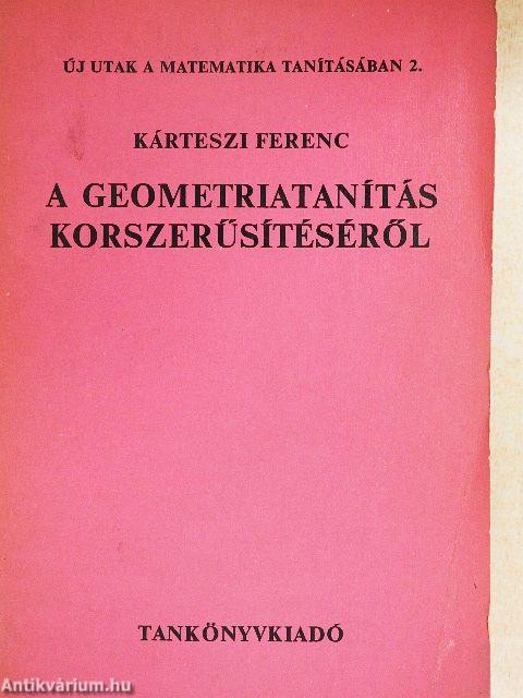 A geometriatanítás korszerűsítéséről