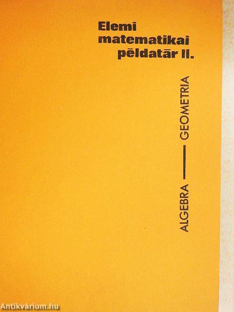 Elemi matematikai példatár II.