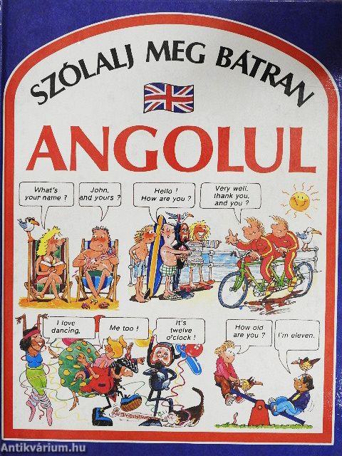 Szólalj meg bátran angolul