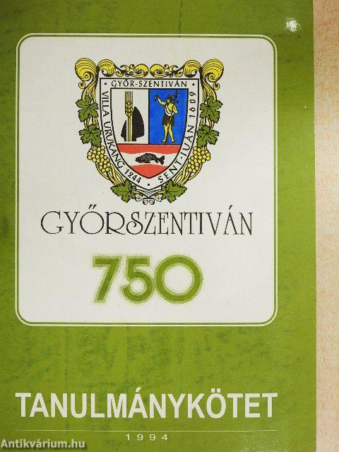 A 750 éves Győrszentiván története