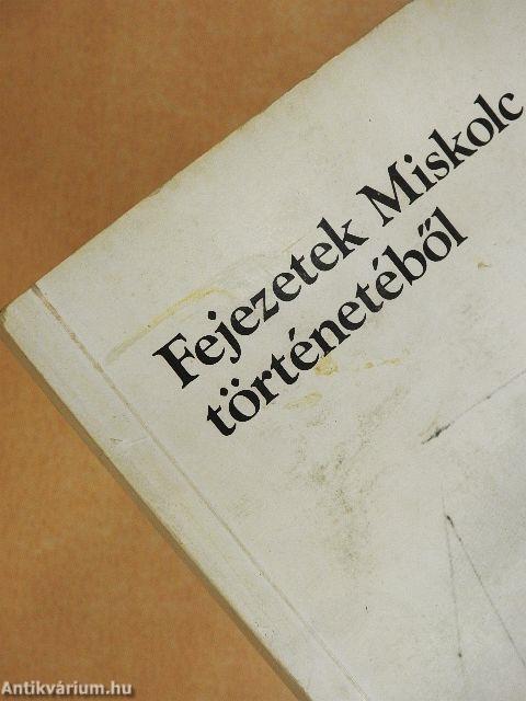 Fejezetek Miskolc történetéből