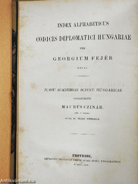 Fejér György magyarországi Okmánytárának betürendű tárgymutatója