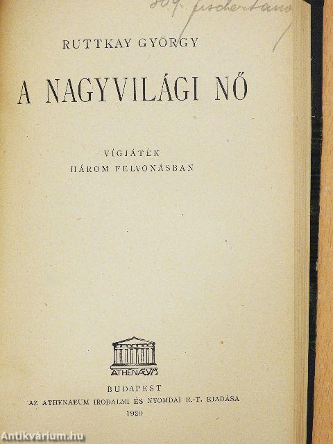 A kém/Agneszka elment/A nagyvilági nő