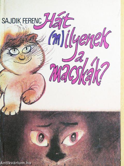 Hát (m)ilyenek a macskák?
