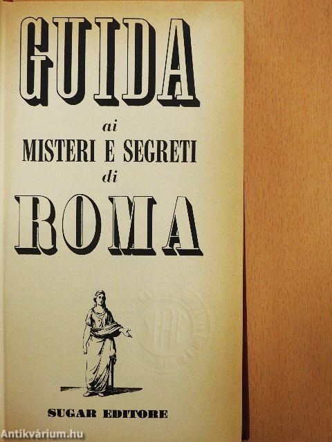Guida ai Misteri e Segreti di Roma