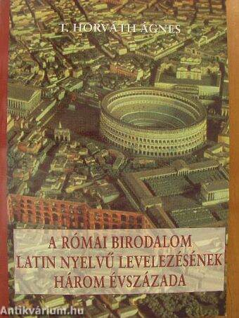 A Római Birodalom latin nyelvű levelezésének három évszázada