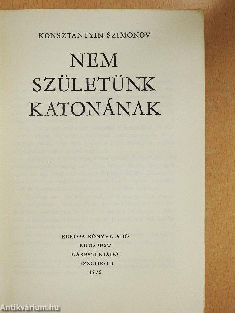 Nem születünk katonának