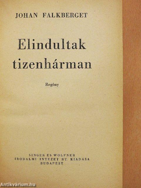 Elindultak tizenhárman