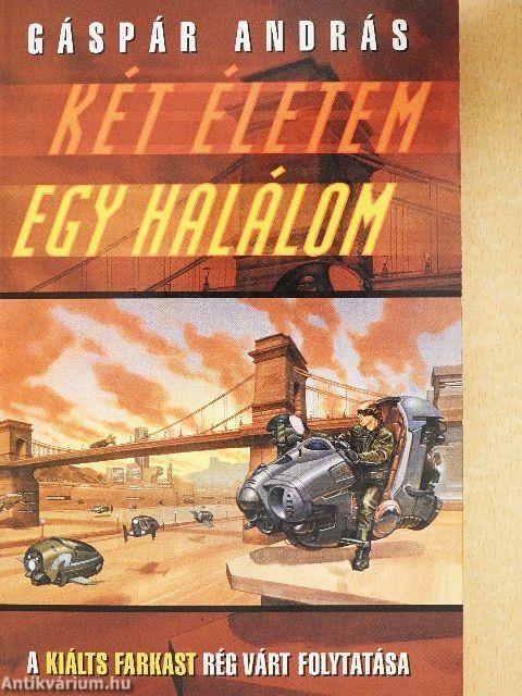 Két életem egy halálom