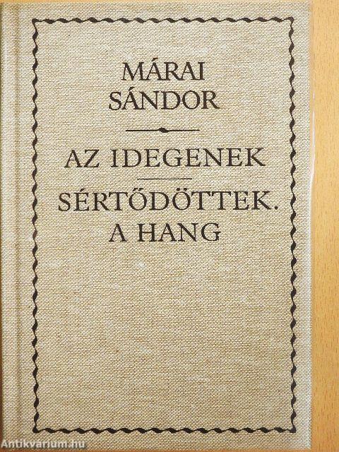 Az idegenek/Sértődöttek. A hang