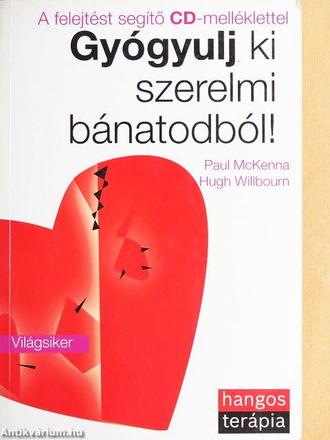 Gyógyulj ki szerelmi bánatodból!