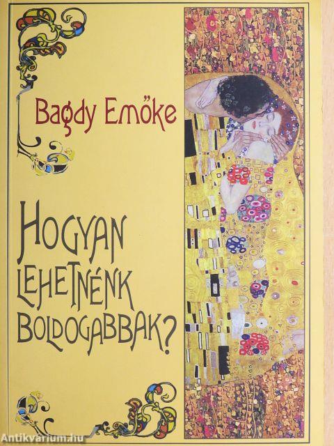 Hogyan lehetnénk boldogabbak?