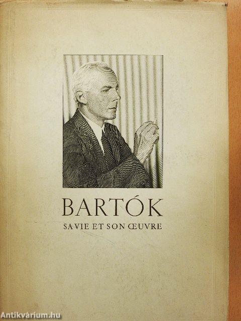 Bartók Sa Vie Et Son Oeuvre