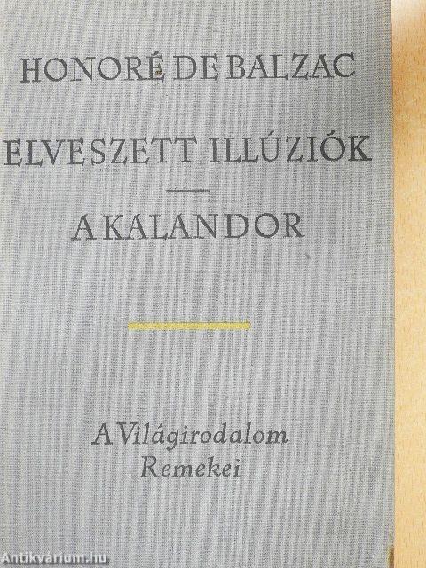 Elveszett illúziók/A kalandor I-II.