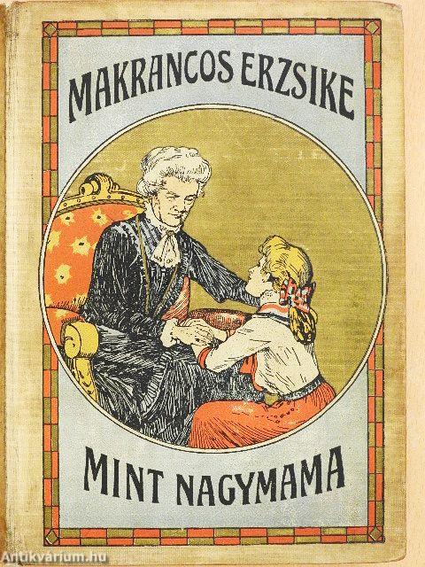 A kis makrancos mint nagymama