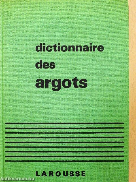Dictionnaire historique des argots francais