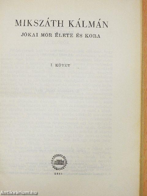 Jókai Mór élete és kora I-II.