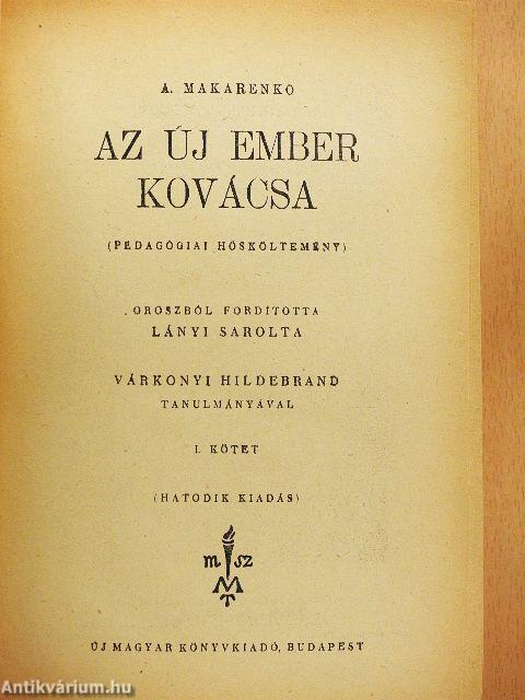 Az új ember kovácsa I-II.