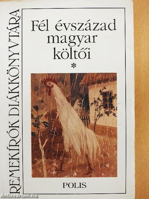 Fél évszázad magyar költői I-II.