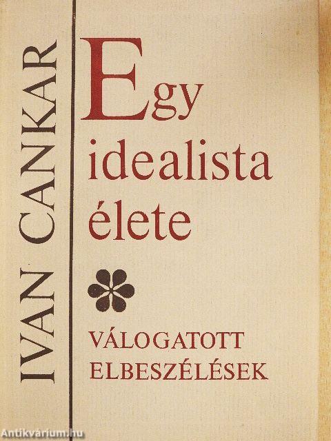 Egy idealista élete
