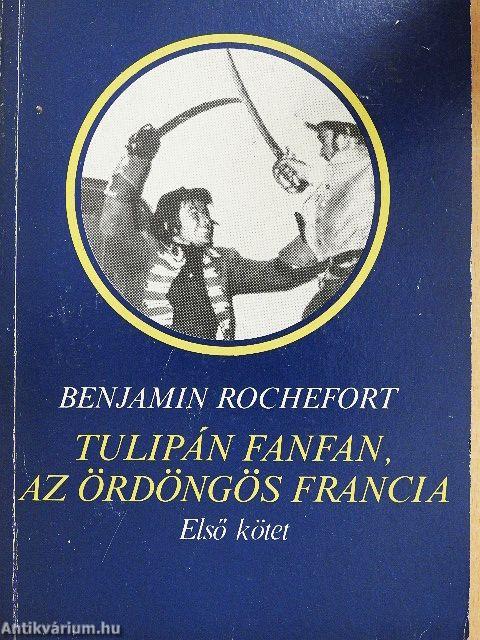 Tulipán Fanfan, az ördöngös francia I-II.