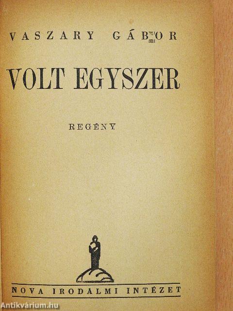 Volt egyszer