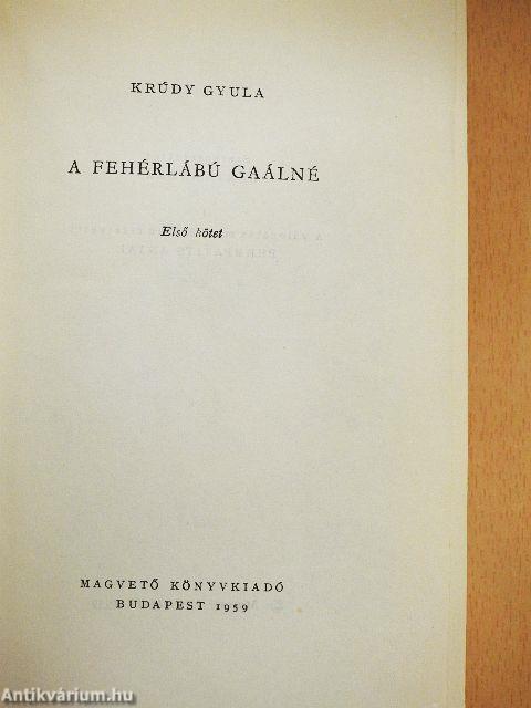 A fehérlábú Gaálné I-II.