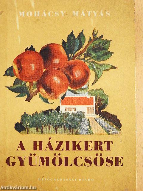 A házikert gyümölcsöse