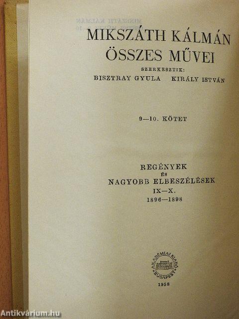 Mikszáth Kálmán összes művei - Regények és nagyobb elbeszélések 9-10.