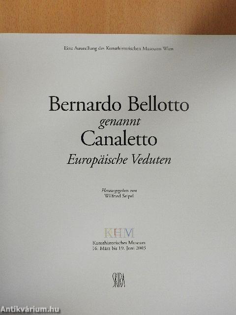 Bernardo Bellotto genannt Canaletto