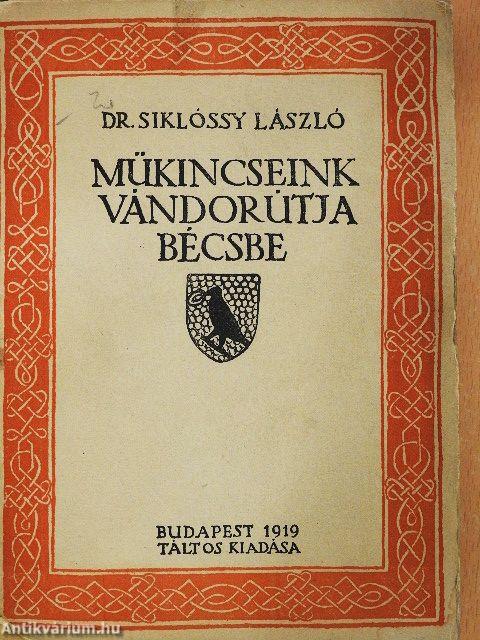 Műkincseink vándorutja Bécsbe
