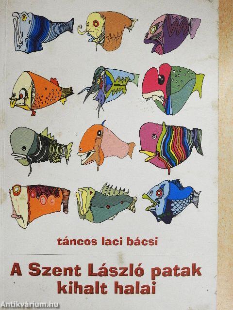 A Szent László patak kihalt halai