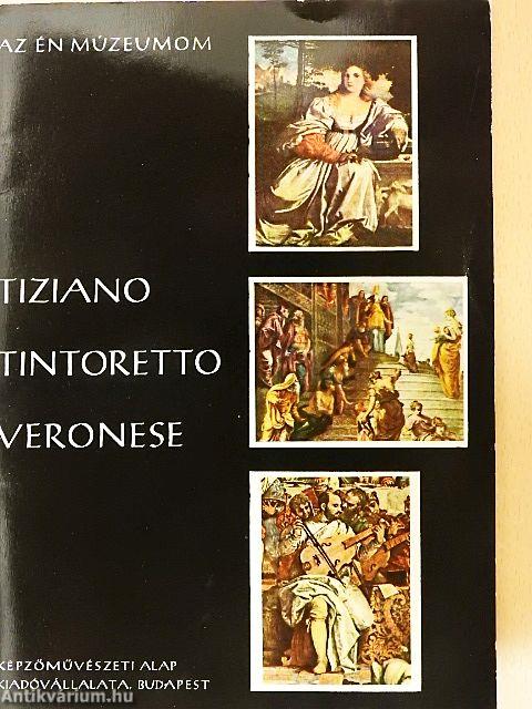 Tiziano, Tintoretto, Veronese