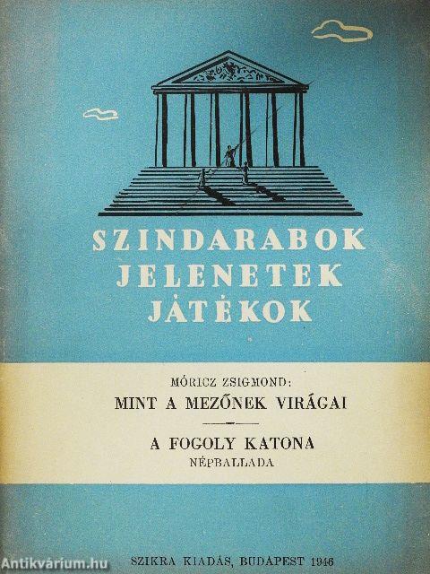 Mint a mezőnek virágai/A fogoly katona