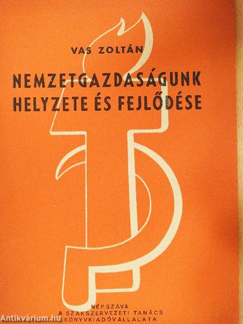 Nemzetgazdaságunk helyzete és fejlődése