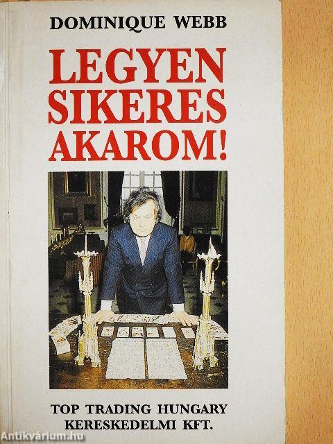 Legyen sikeres akarom!