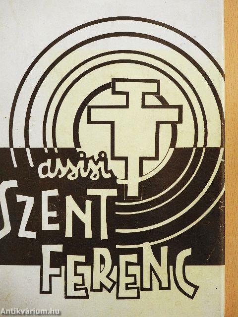 A megélt jövő: Assisi Szent Ferenc/Szent Ferenc menyegzője a Szegénység Úrnővel