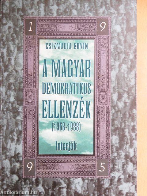 A magyar demokratikus ellenzék (1968-1988) - Interjúk