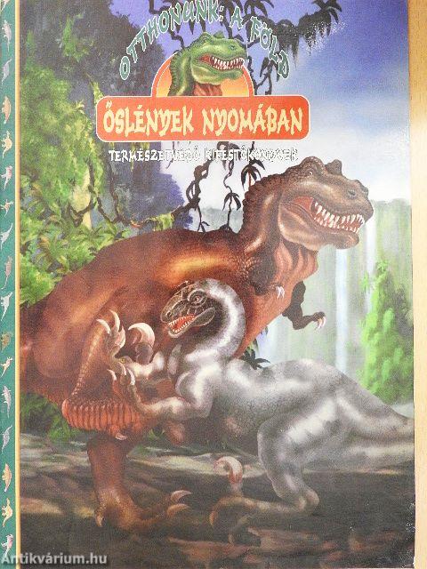 Otthonunk: a Föld - Őslények nyomában