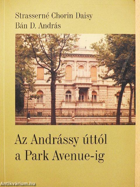 Az Andrássy úttól a Park Avenue-ig