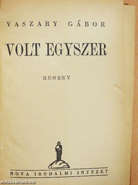 Volt egyszer