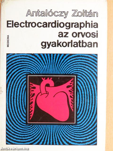 Electrocardiographia az orvosi gyakorlatban