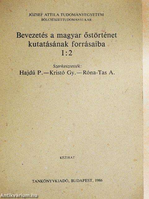 Bevezetés a magyar őstörténet kutatásának forrásaiba I/2.
