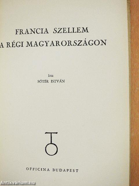 Francia szellem a régi Magyarországon