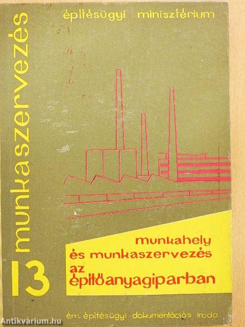 Munkahely és munkaszervezés az építőanyagiparban